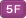 5F